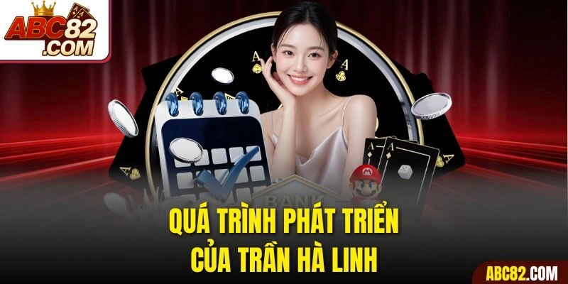 Quá trình phát triển của Trần Hà Linh